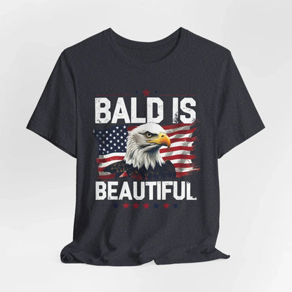 Bald is Beautiful Tee, Bald Eagle Shirt, Patriotic T-Shirt, Unisex Graphic Tee, Eagle Lover Gift, Independence Day Apparel - SKULLFURY MERCH