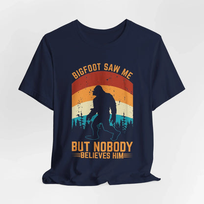 Bigfoot Saw Me T-Shirt, Fun Graphic Tee, Unisex Slogan Shirt, Perfect for Outdoor Lovers - SKULLFURY MERCH