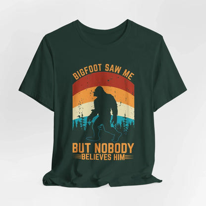 Bigfoot Saw Me T-Shirt, Fun Graphic Tee, Unisex Slogan Shirt, Perfect for Outdoor Lovers - SKULLFURY MERCH