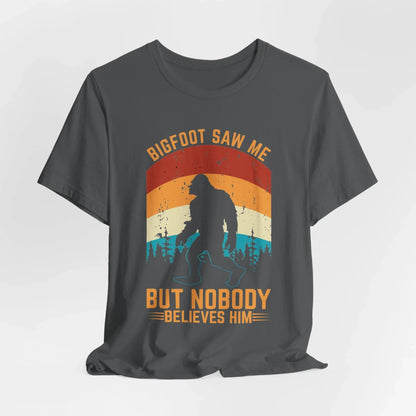 Bigfoot Saw Me T-Shirt, Fun Graphic Tee, Unisex Slogan Shirt, Perfect for Outdoor Lovers - SKULLFURY MERCH