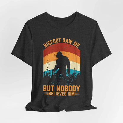 Bigfoot Saw Me T-Shirt, Fun Graphic Tee, Unisex Slogan Shirt, Perfect for Outdoor Lovers - SKULLFURY MERCH