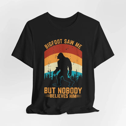 Bigfoot Saw Me T-Shirt, Fun Graphic Tee, Unisex Slogan Shirt, Perfect for Outdoor Lovers - SKULLFURY MERCH