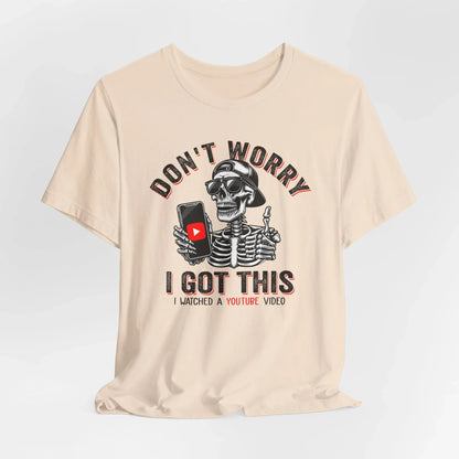 Don’t Worry I Got This Skeleton YouTube Shirt, Funny Unisex Tee for Gamers & Content Creators - SKULLFURY MERCH