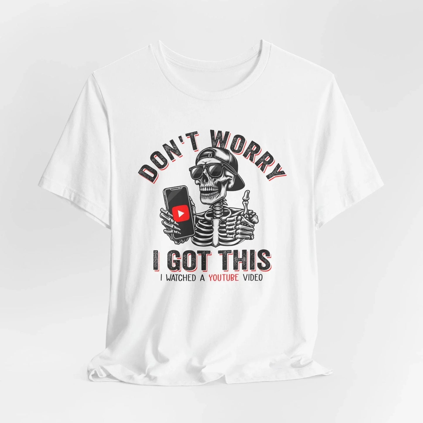 Don’t Worry I Got This Skeleton YouTube Shirt, Funny Unisex Tee for Gamers & Content Creators - SKULLFURY MERCH