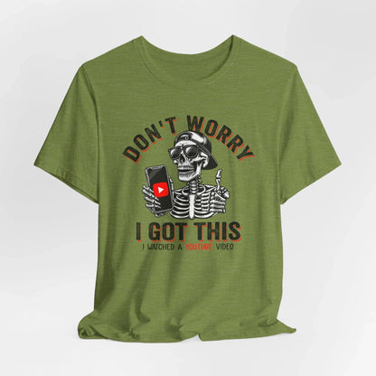 Don’t Worry I Got This Skeleton YouTube Shirt, Funny Unisex Tee for Gamers & Content Creators - SKULLFURY MERCH