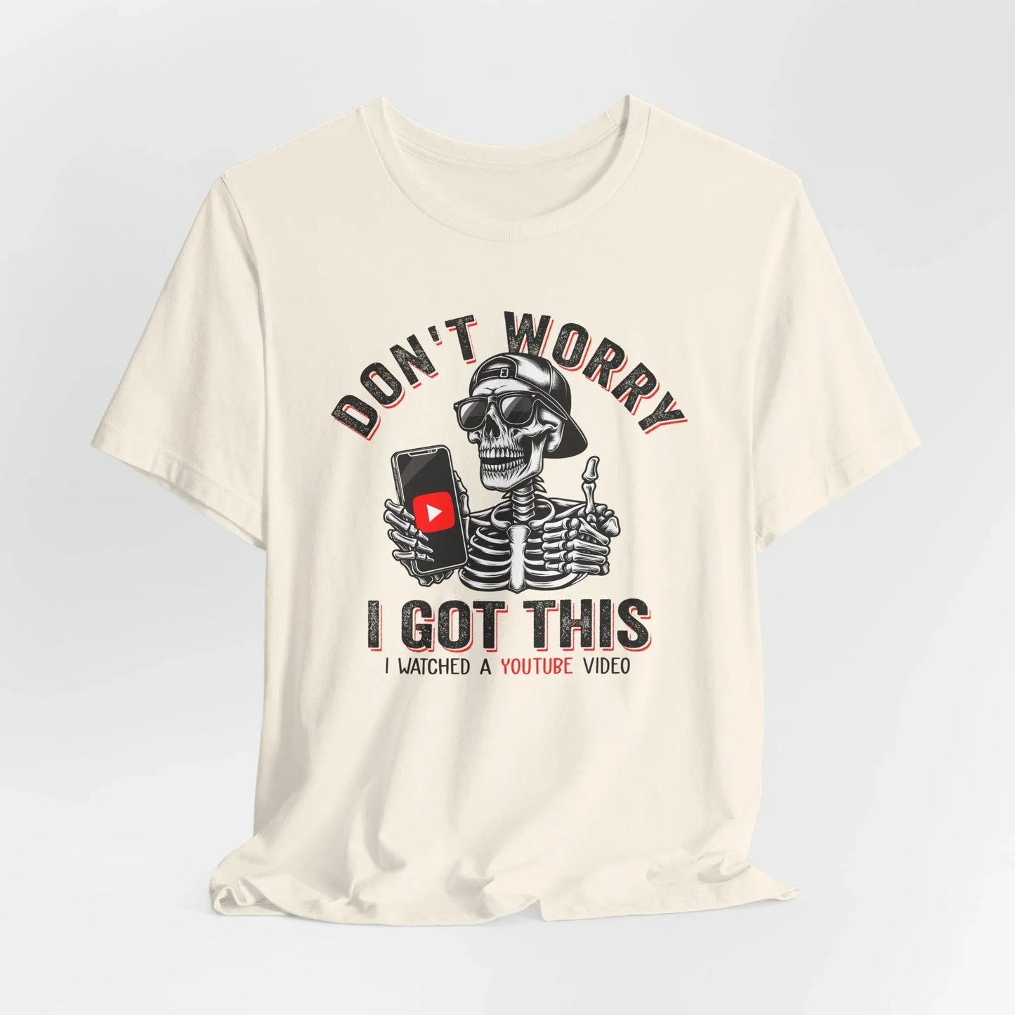 Don’t Worry I Got This Skeleton YouTube Shirt, Funny Unisex Tee for Gamers & Content Creators - SKULLFURY MERCH