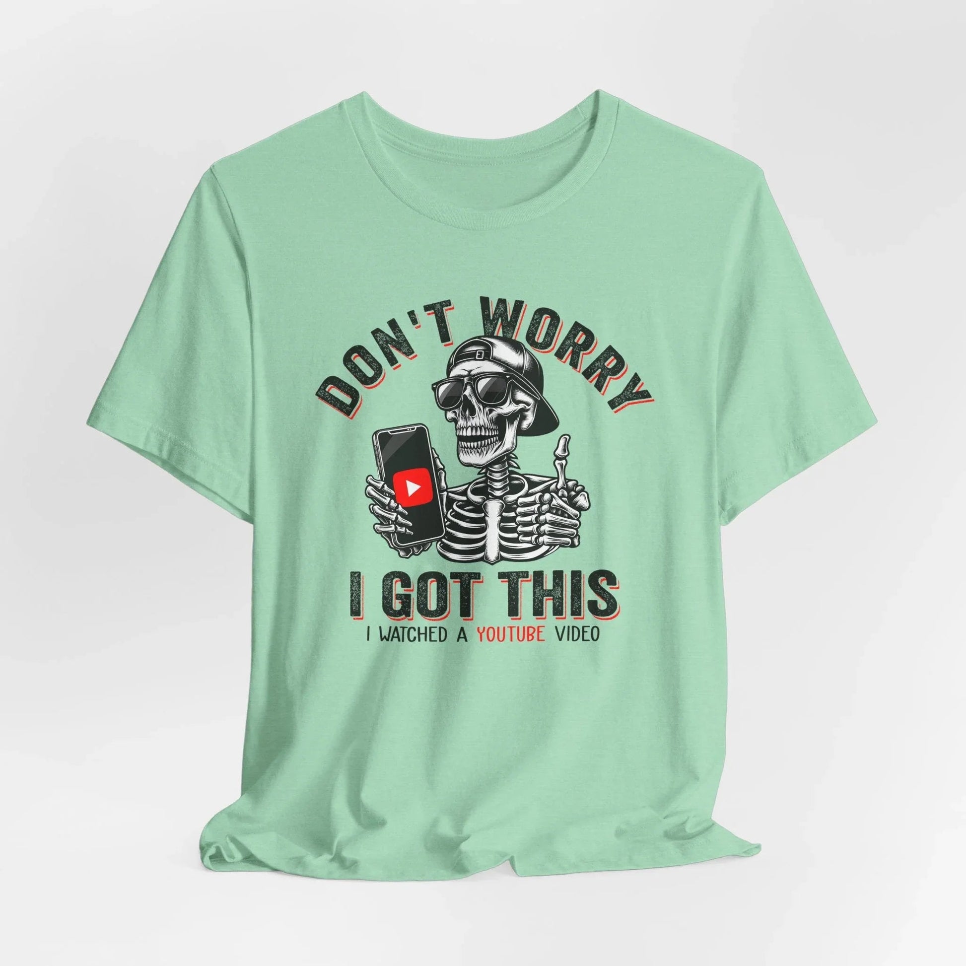 Don’t Worry I Got This Skeleton YouTube Shirt, Funny Unisex Tee for Gamers & Content Creators - SKULLFURY MERCH