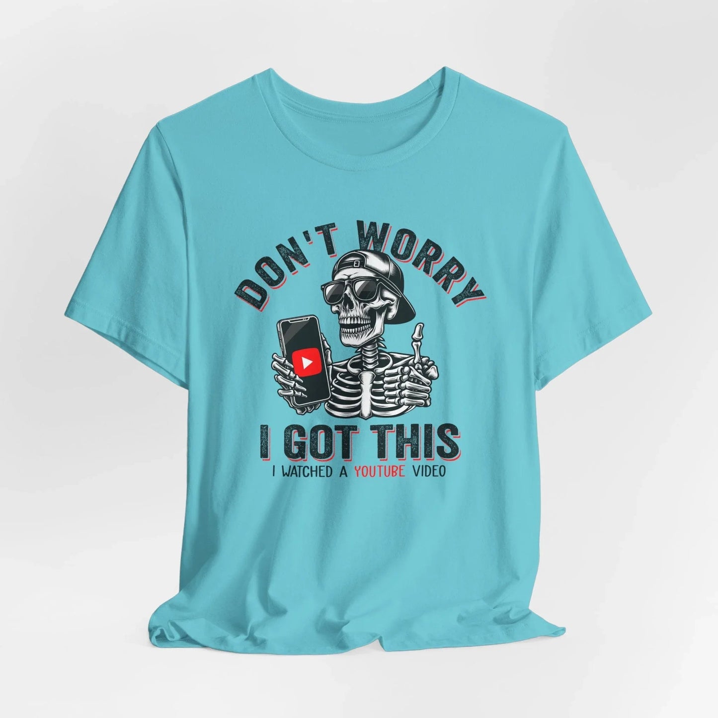 Don’t Worry I Got This Skeleton YouTube Shirt, Funny Unisex Tee for Gamers & Content Creators - SKULLFURY MERCH