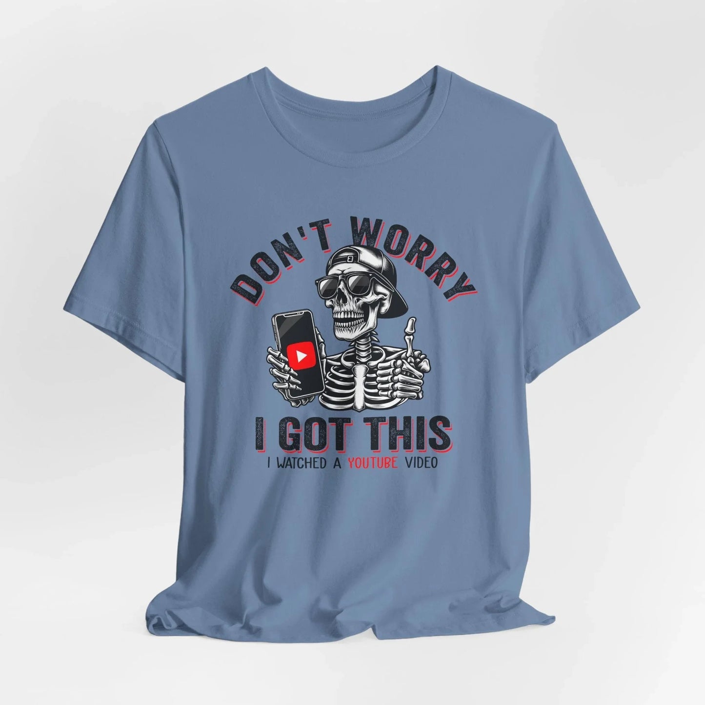 Don’t Worry I Got This Skeleton YouTube Shirt, Funny Unisex Tee for Gamers & Content Creators - SKULLFURY MERCH