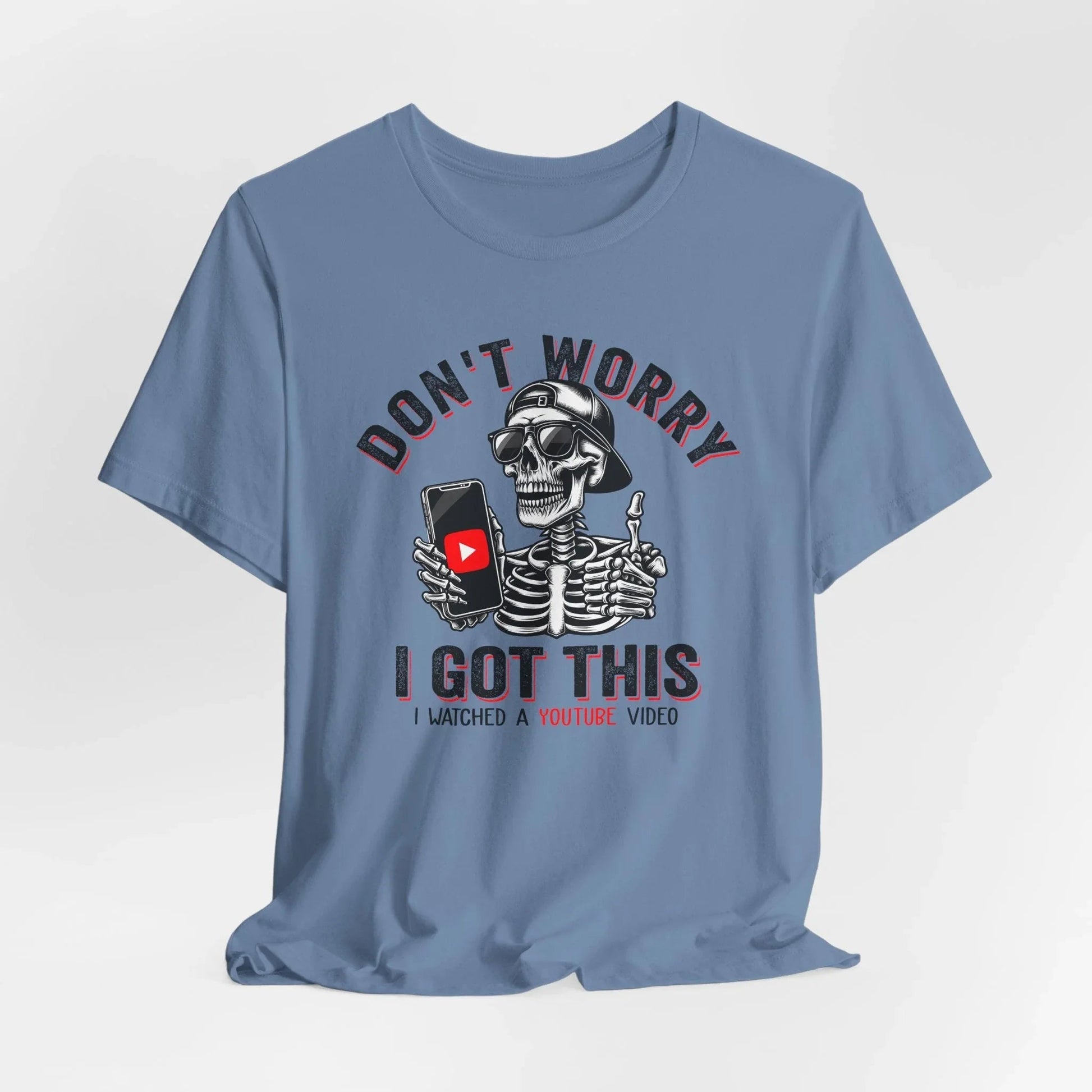 Don’t Worry I Got This Skeleton YouTube Shirt, Funny Unisex Tee for Gamers & Content Creators - SKULLFURY MERCH