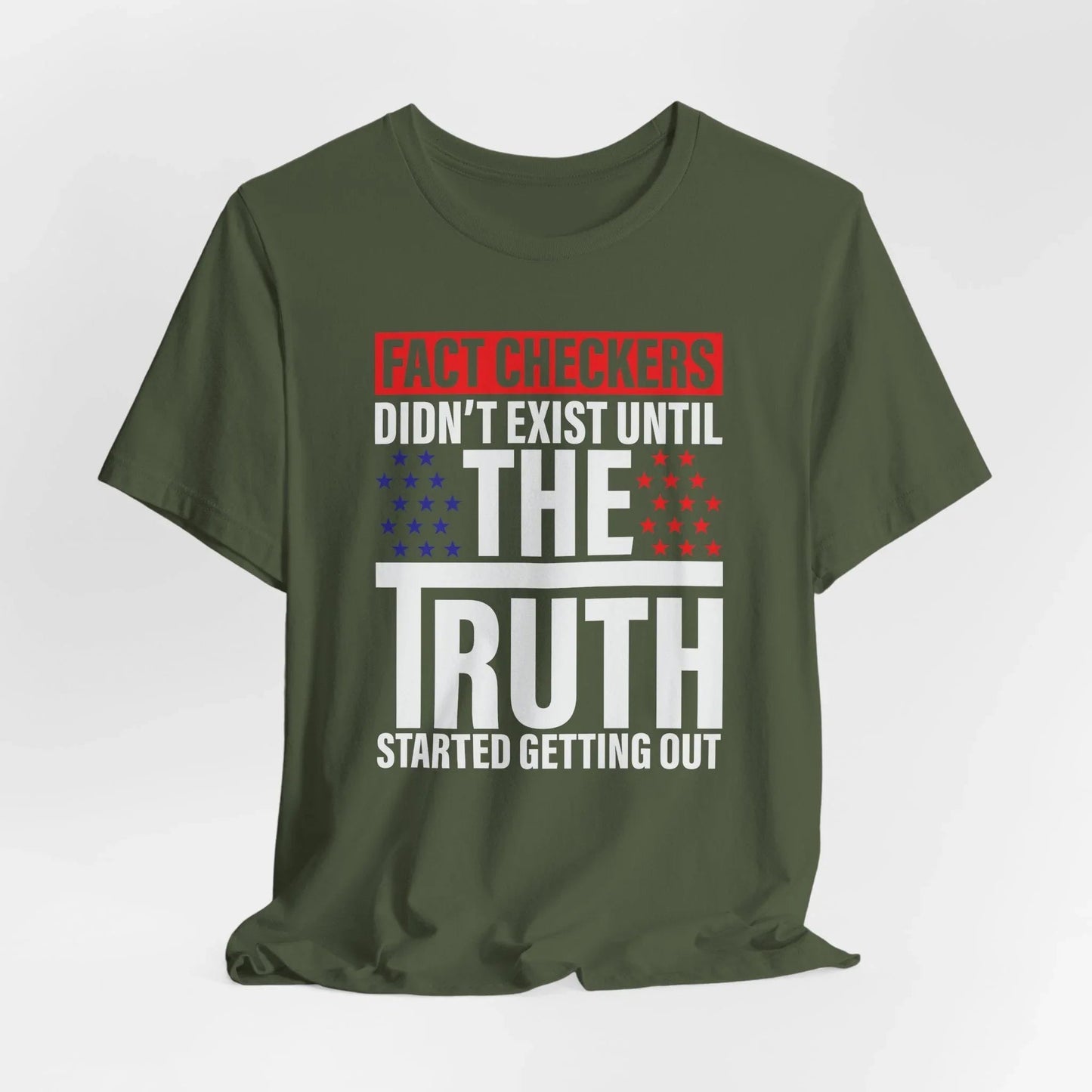 Fact Checkers Didn't exist Until The Truth Started Getting Out Unisex T-Shirt, Tee, Shirt, Top, Apparel, Gift Idea, Truth Seekers Shirt - SKULLFURY MERCH