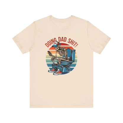 Funny Dad T-Shirt, Doing Dad Shit Unisex Tee, Humorous Gift for Father, Dad's Day Shirt, Fathers Day Gift - SKULLFURY MERCH