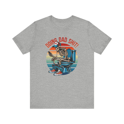 Funny Dad T-Shirt, Doing Dad Shit Unisex Tee, Humorous Gift for Father, Dad's Day Shirt, Fathers Day Gift - SKULLFURY MERCH