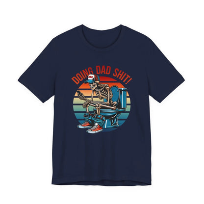 Funny Dad T-Shirt, Doing Dad Shit Unisex Tee, Humorous Gift for Father, Dad's Day Shirt, Fathers Day Gift - SKULLFURY MERCH
