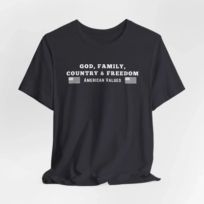 God, Family, Country & Freedom Unisex Tee - Patriotic Shirt, American Pride Tshirt, USA Patriotic Apparel, Independence Day Tee, Memorial - SKULLFURY MERCH
