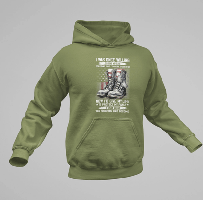 I was once willing to give my life, Unisex Hoodie, Proud Military Veteran, Army Gift for Him, Navy Wife Gift - SKULLFURY MERCH