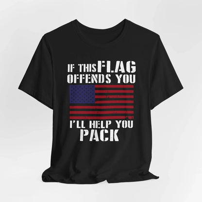 If This Flag Offends You I'll Help You Pack Patriotic T-Shirt, American Flag Gift, Patriotic Apparel, Red White Blue Tee - SKULLFURY MERCH