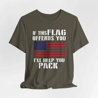 If This Flag Offends You I'll Help You Pack Patriotic T-Shirt, American Flag Gift, Patriotic Apparel, Red White Blue Tee - SKULLFURY MERCH