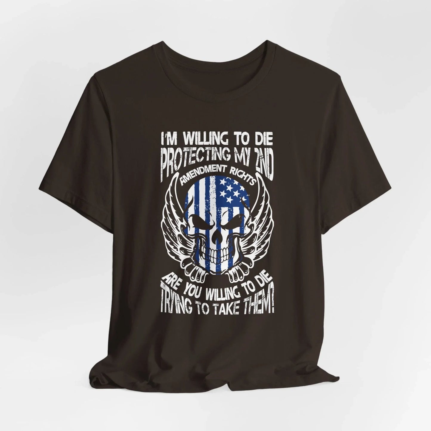 I'm Willing To Die To Protect My 2nd Unisex T-Shirt, Freedom Apparel, Gifting for Patriots, 2nd Amendment Gear - SKULLFURY MERCH