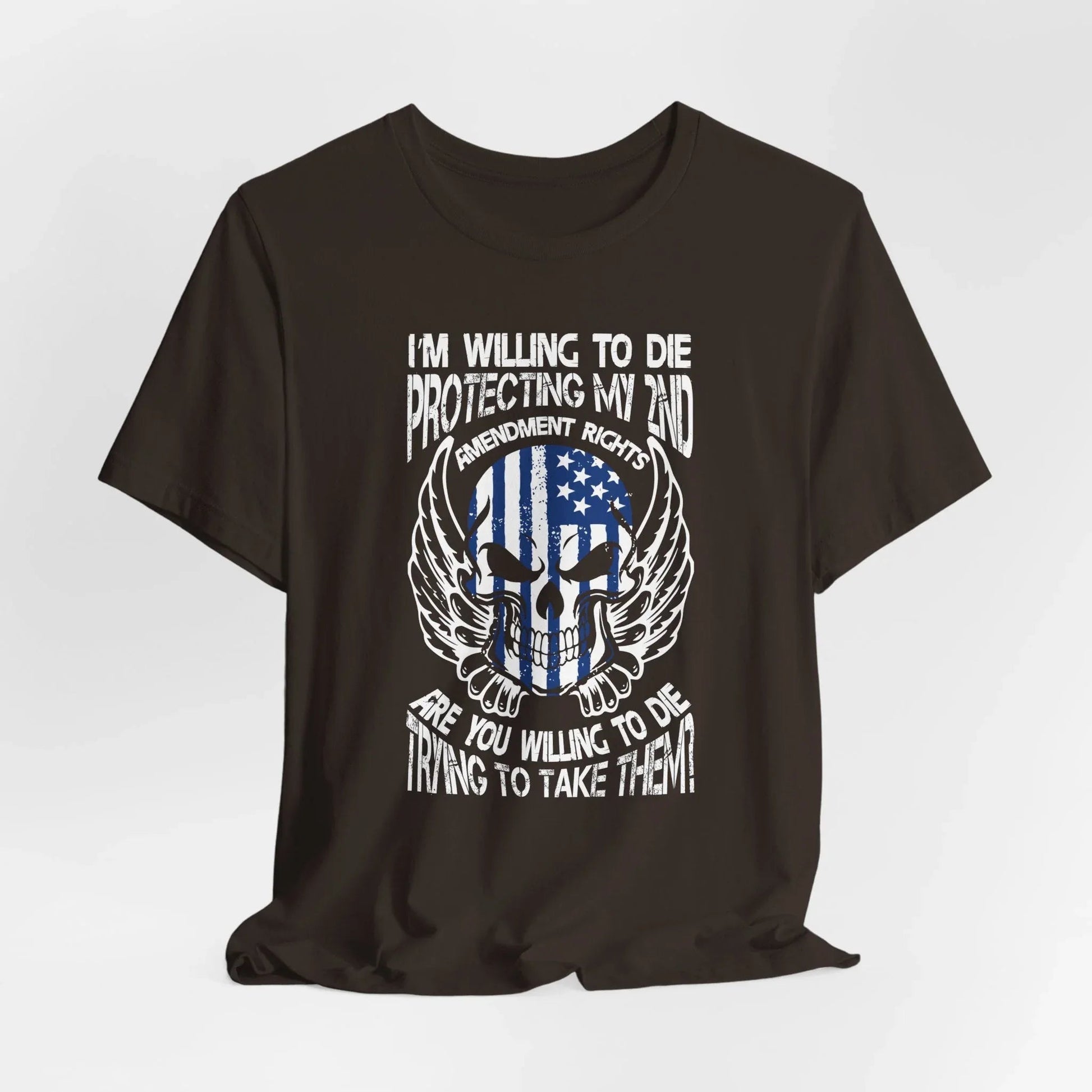I'm Willing To Die To Protect My 2nd Unisex T-Shirt, Freedom Apparel, Gifting for Patriots, 2nd Amendment Gear - SKULLFURY MERCH