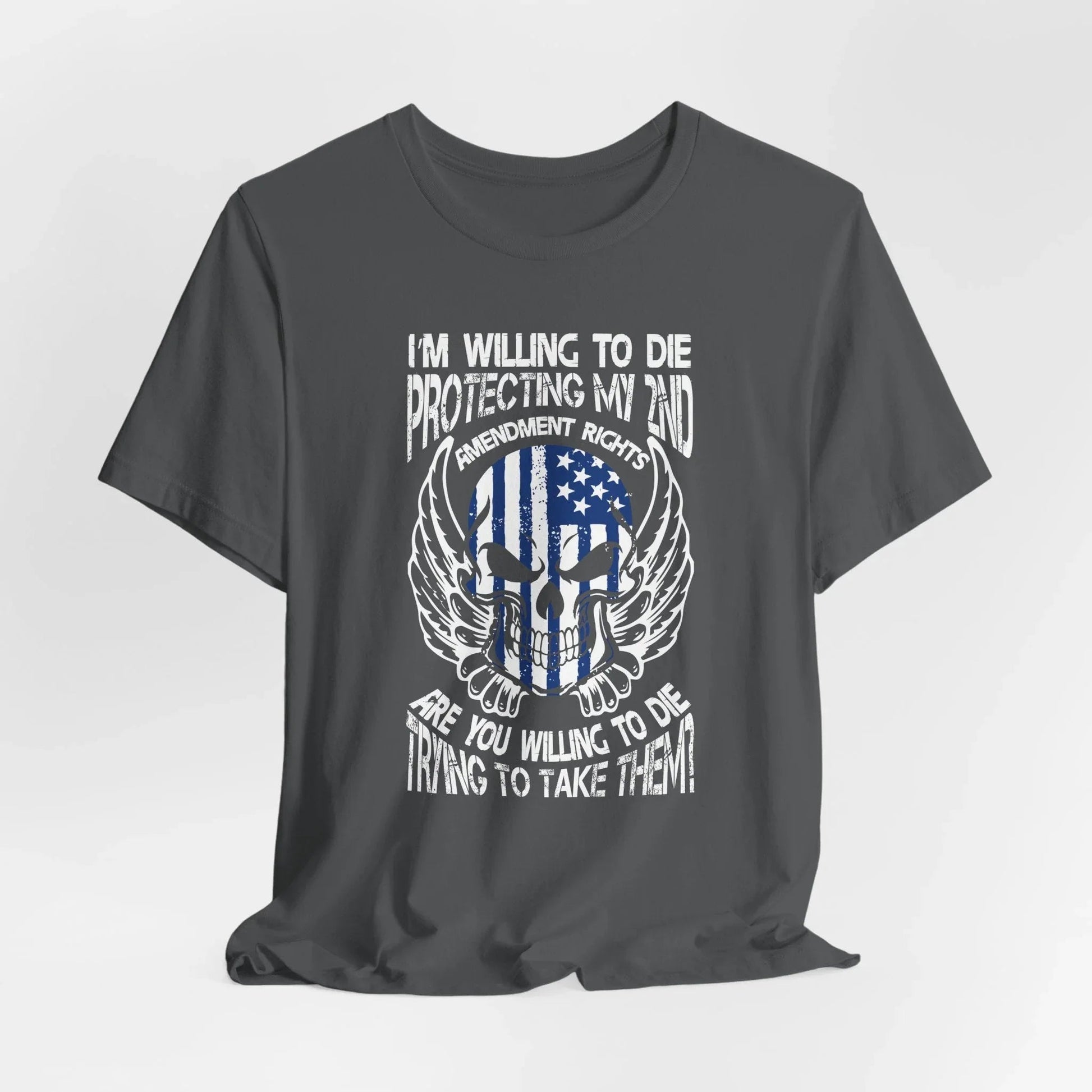 I'm Willing To Die To Protect My 2nd Unisex T-Shirt, Freedom Apparel, Gifting for Patriots, 2nd Amendment Gear - SKULLFURY MERCH