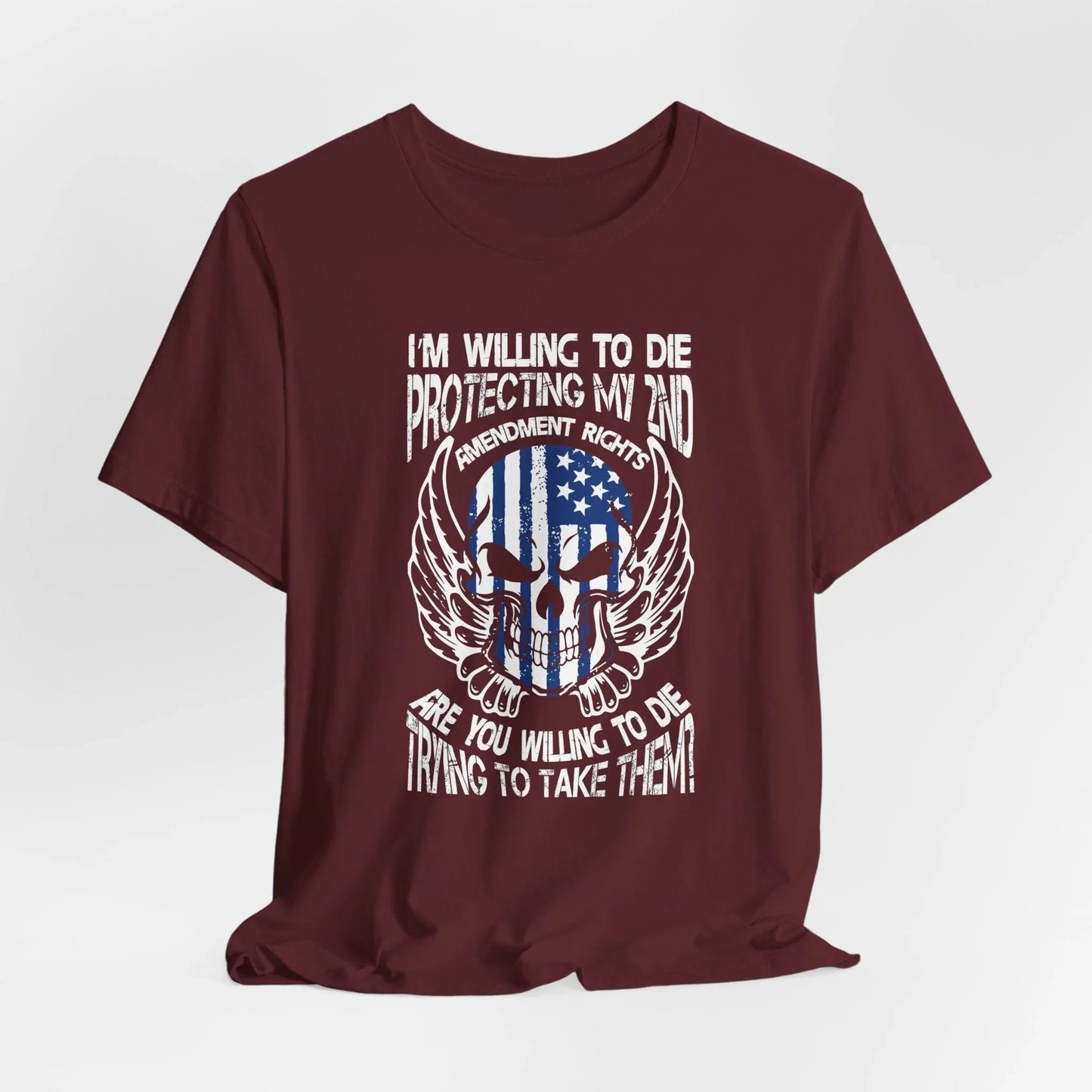 I'm Willing To Die To Protect My 2nd Unisex T-Shirt, Freedom Apparel, Gifting for Patriots, 2nd Amendment Gear - SKULLFURY MERCH