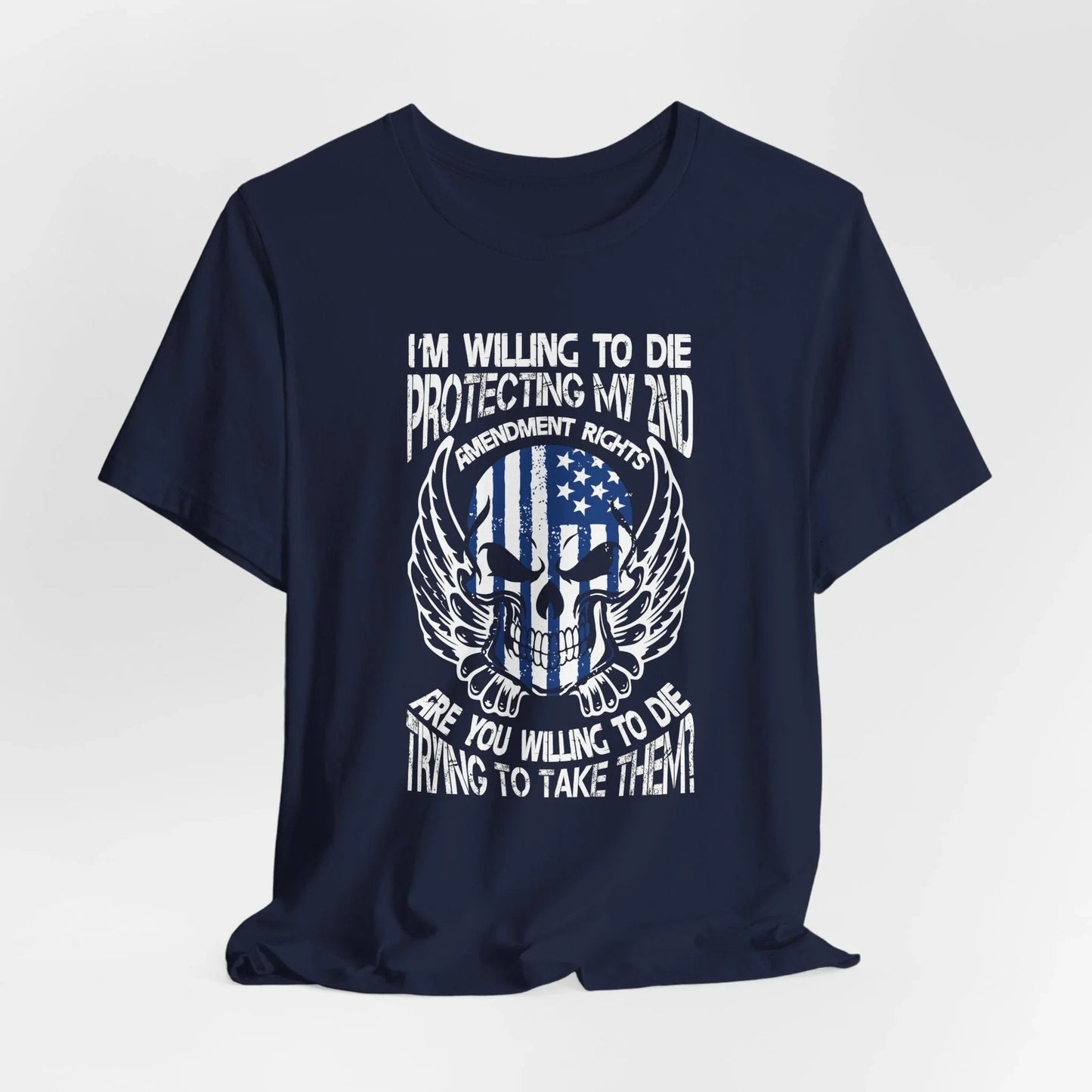 I'm Willing To Die To Protect My 2nd Unisex T-Shirt, Freedom Apparel, Gifting for Patriots, 2nd Amendment Gear - SKULLFURY MERCH