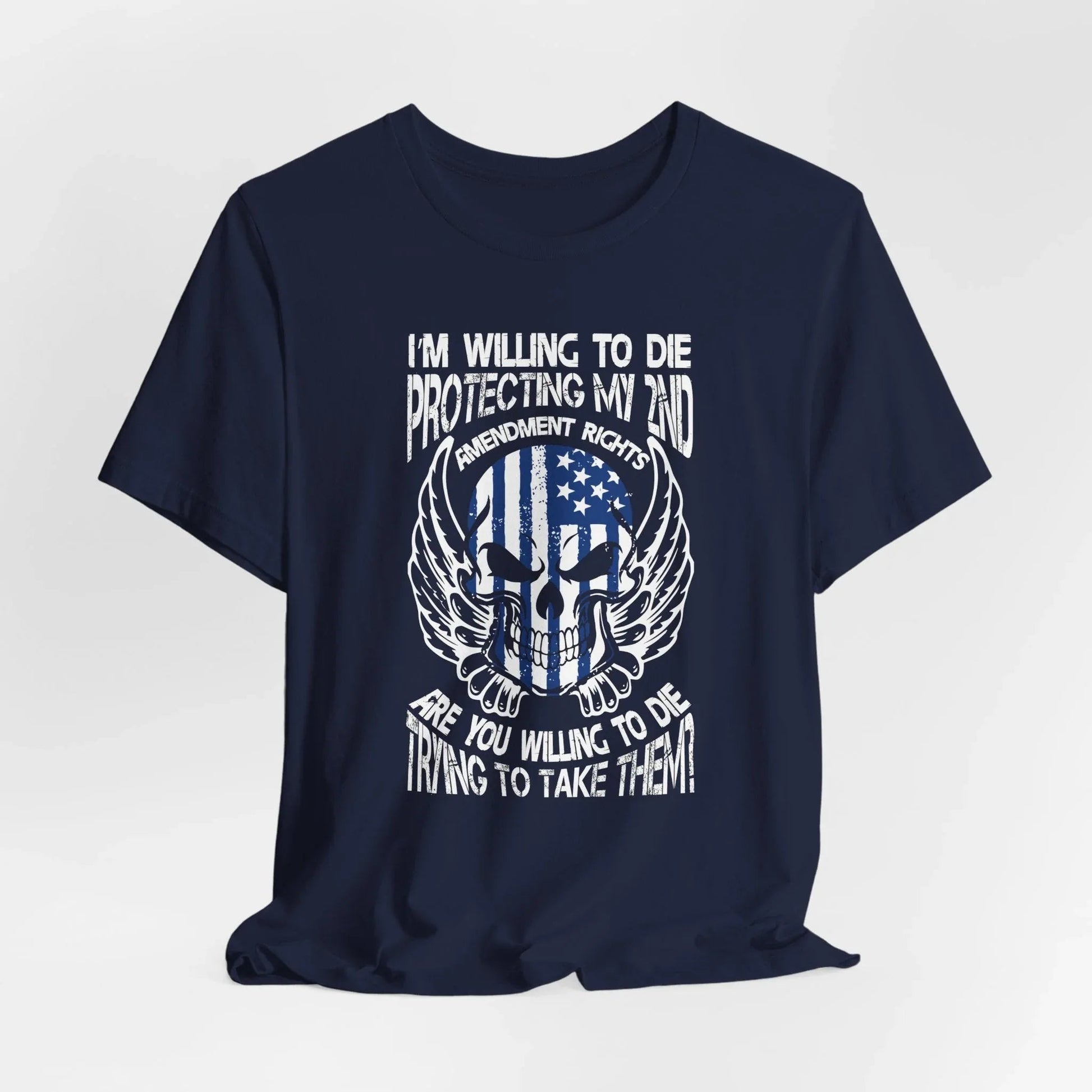 I'm Willing To Die To Protect My 2nd Unisex T-Shirt, Freedom Apparel, Gifting for Patriots, 2nd Amendment Gear - SKULLFURY MERCH