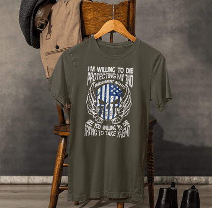I'm Willing To Die To Protect My 2nd Unisex T-Shirt, Freedom Apparel, Gifting for Patriots, 2nd Amendment Gear - SKULLFURY MERCH