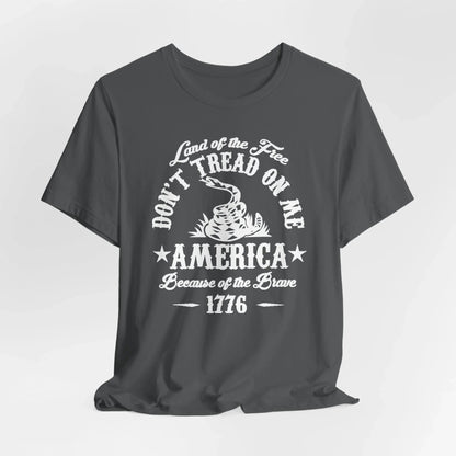 Land of The Free, Don't Tread on Me Unisex T-Shirt, Patriotic Tee, Independence Day, 4th of July Tee - SKULLFURY MERCH