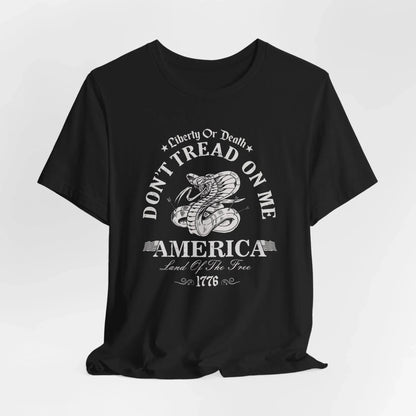 Liberty or Death Don't Tread on Me - Unisex T-Shirt, Resist Tyranny, Gift for Patriot, Independence Day Shirt - SKULLFURY MERCH
