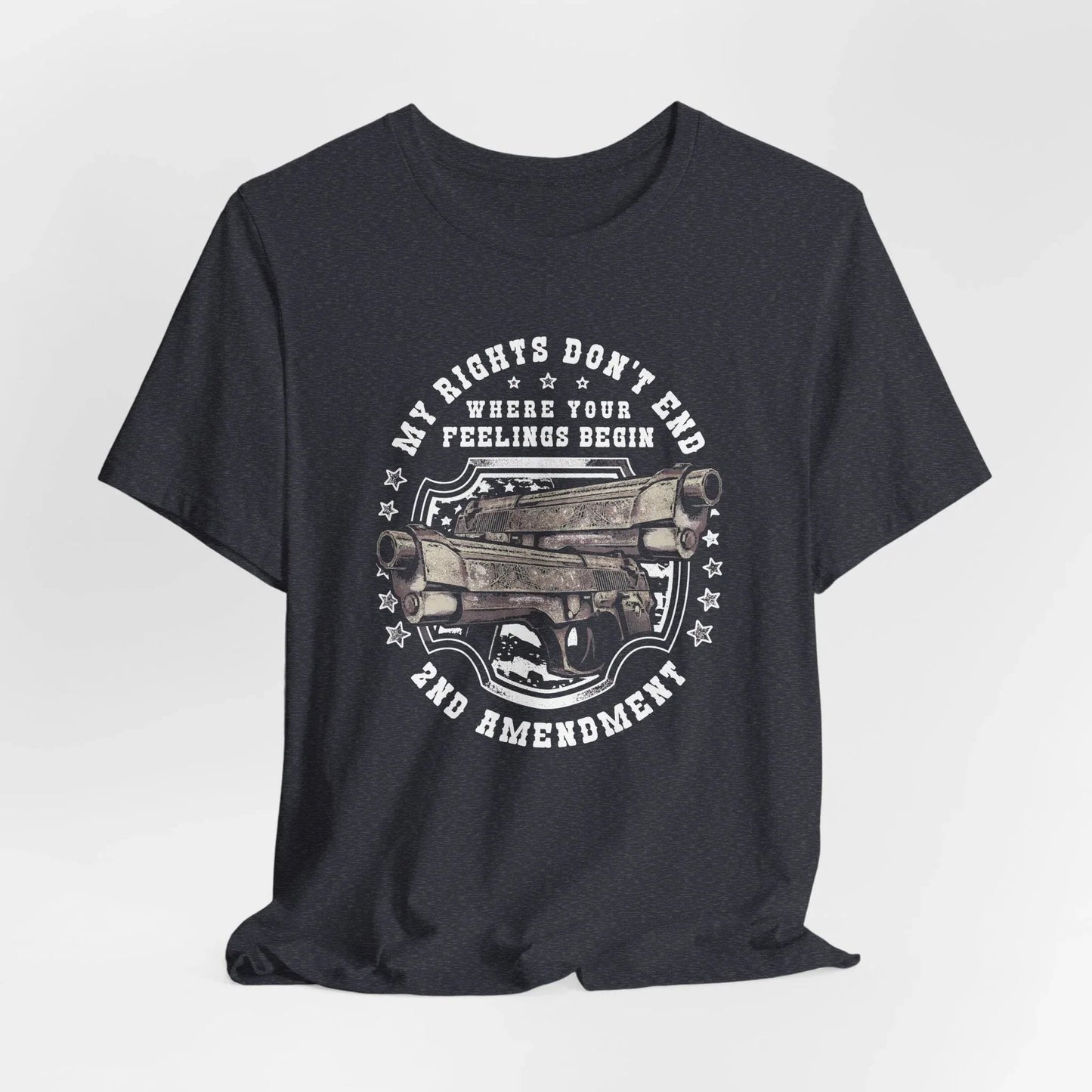 My Rights Don't End Where Your Feelings Begin Unisex T-Shirt, Patriotic Tee, 2nd Amendment T-Shirt - SKULLFURY MERCH