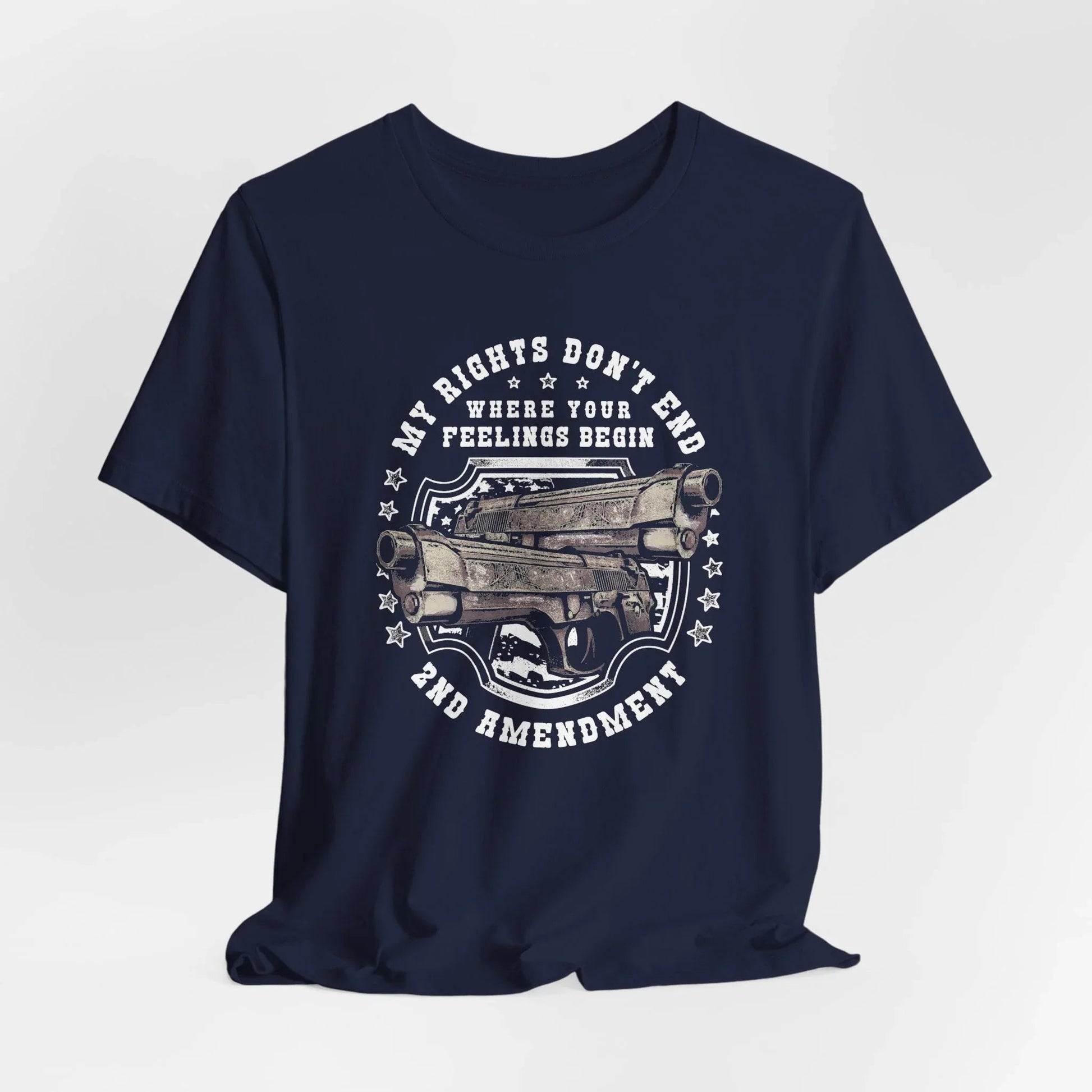 My Rights Don't End Where Your Feelings Begin Unisex T-Shirt, Patriotic Tee, 2nd Amendment T-Shirt - SKULLFURY MERCH