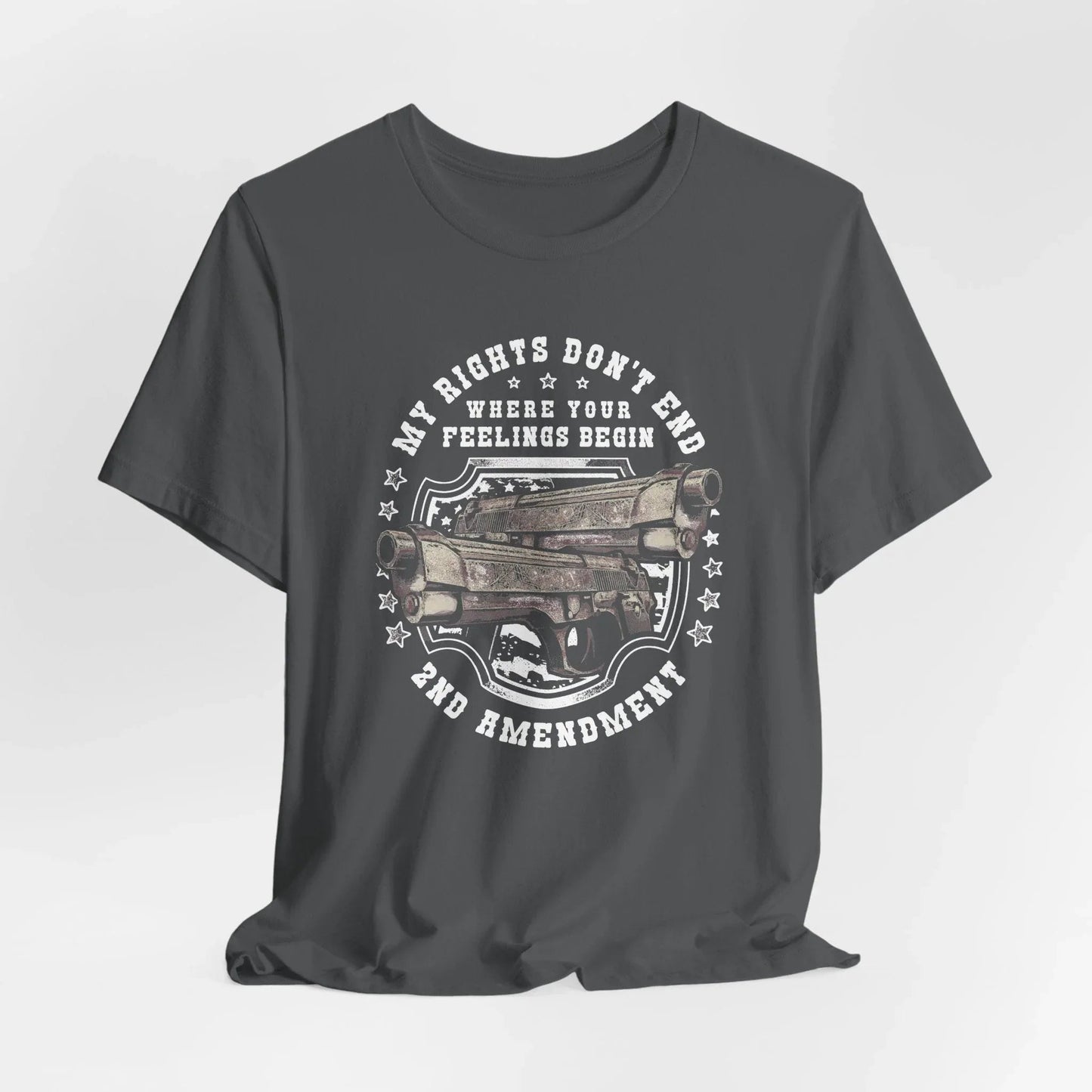 My Rights Don't End Where Your Feelings Begin Unisex T-Shirt, Patriotic Tee, 2nd Amendment T-Shirt - SKULLFURY MERCH
