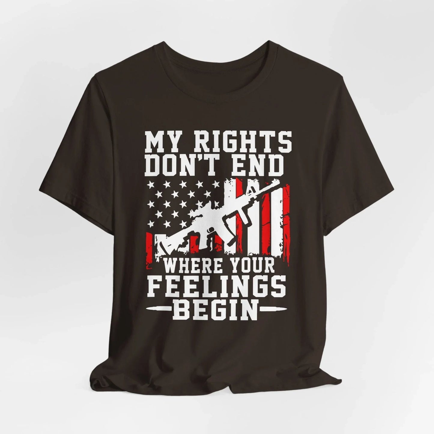 My Rights Don't End Where Your Feelings Begin Unisex T-Shirt, Patriotic Tee, Political T-Shirt - SKULLFURY MERCH
