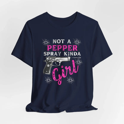 "Not a Pepper Spray Kinda Girl" - Casual woman power Shirt, Graphic Tee for Her, Birthday Gift, Empowerment Apparel - SKULLFURY MERCH