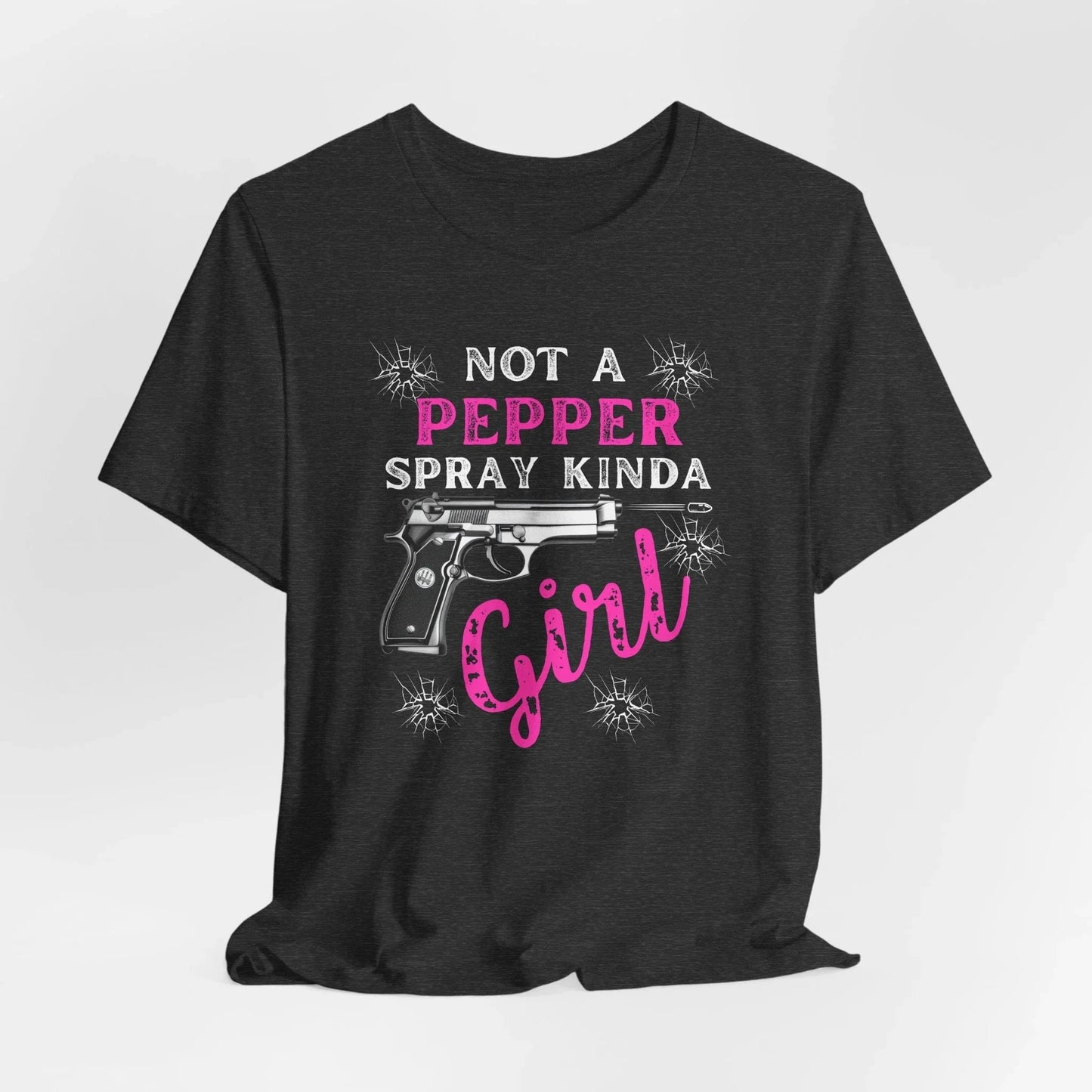 "Not a Pepper Spray Kinda Girl" - Casual woman power Shirt, Graphic Tee for Her, Birthday Gift, Empowerment Apparel - SKULLFURY MERCH