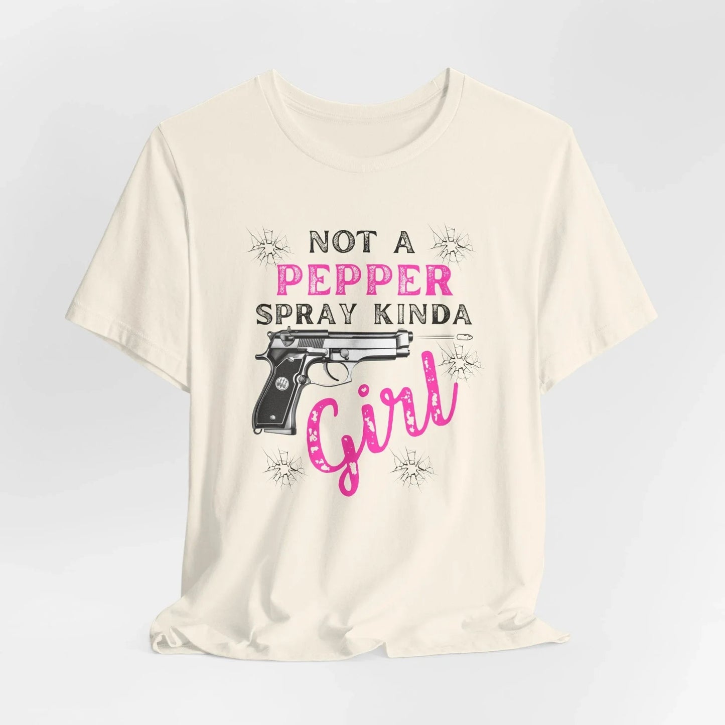 "Not a Pepper Spray Kinda Girl" - Casual woman power Shirt, Graphic Tee for Her, Birthday Gift, Empowerment Apparel - SKULLFURY MERCH
