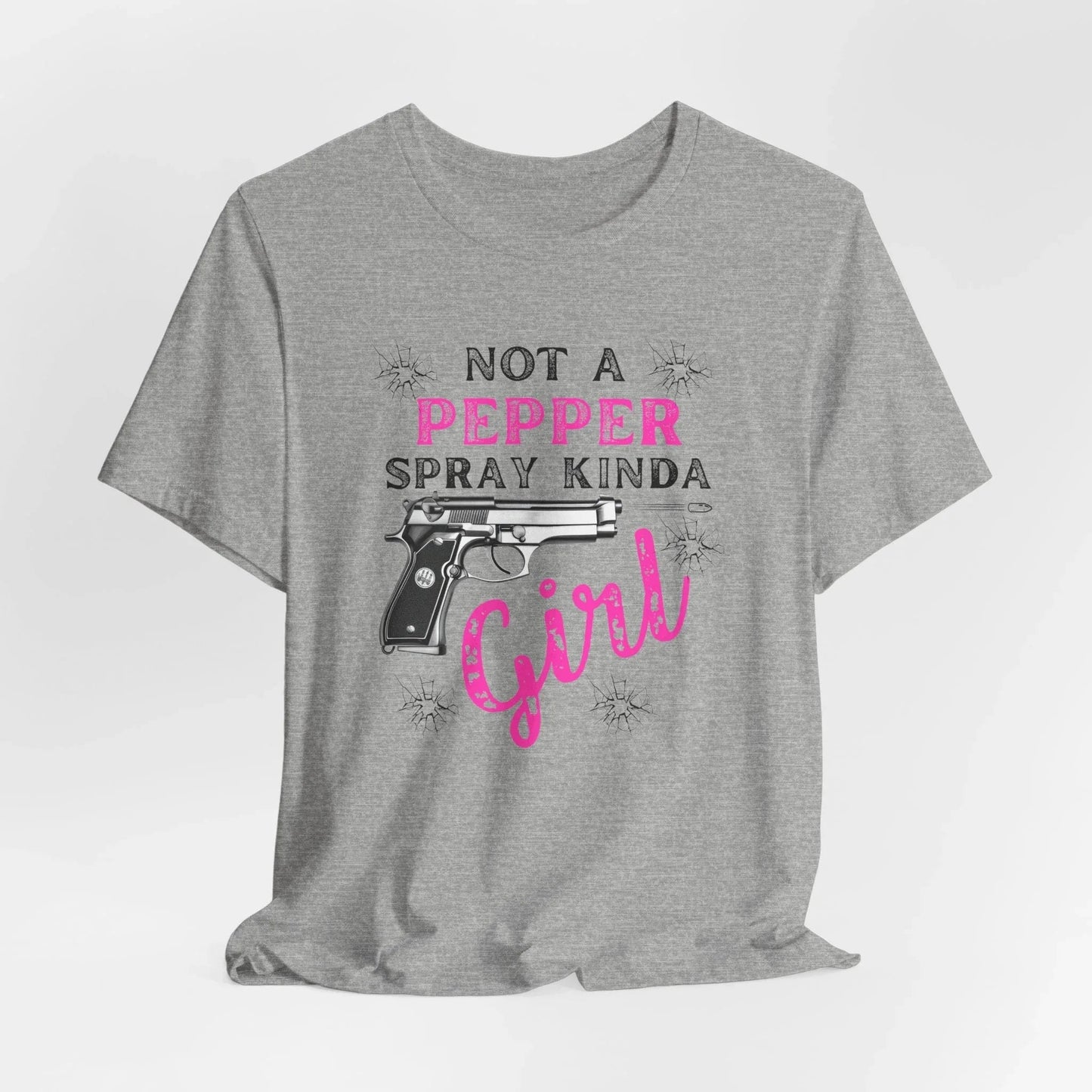 "Not a Pepper Spray Kinda Girl" - Casual woman power Shirt, Graphic Tee for Her, Birthday Gift, Empowerment Apparel - SKULLFURY MERCH