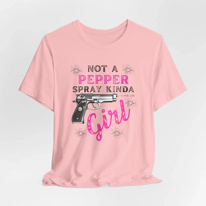 "Not a Pepper Spray Kinda Girl" - Casual woman power Shirt, Graphic Tee for Her, Birthday Gift, Empowerment Apparel - SKULLFURY MERCH
