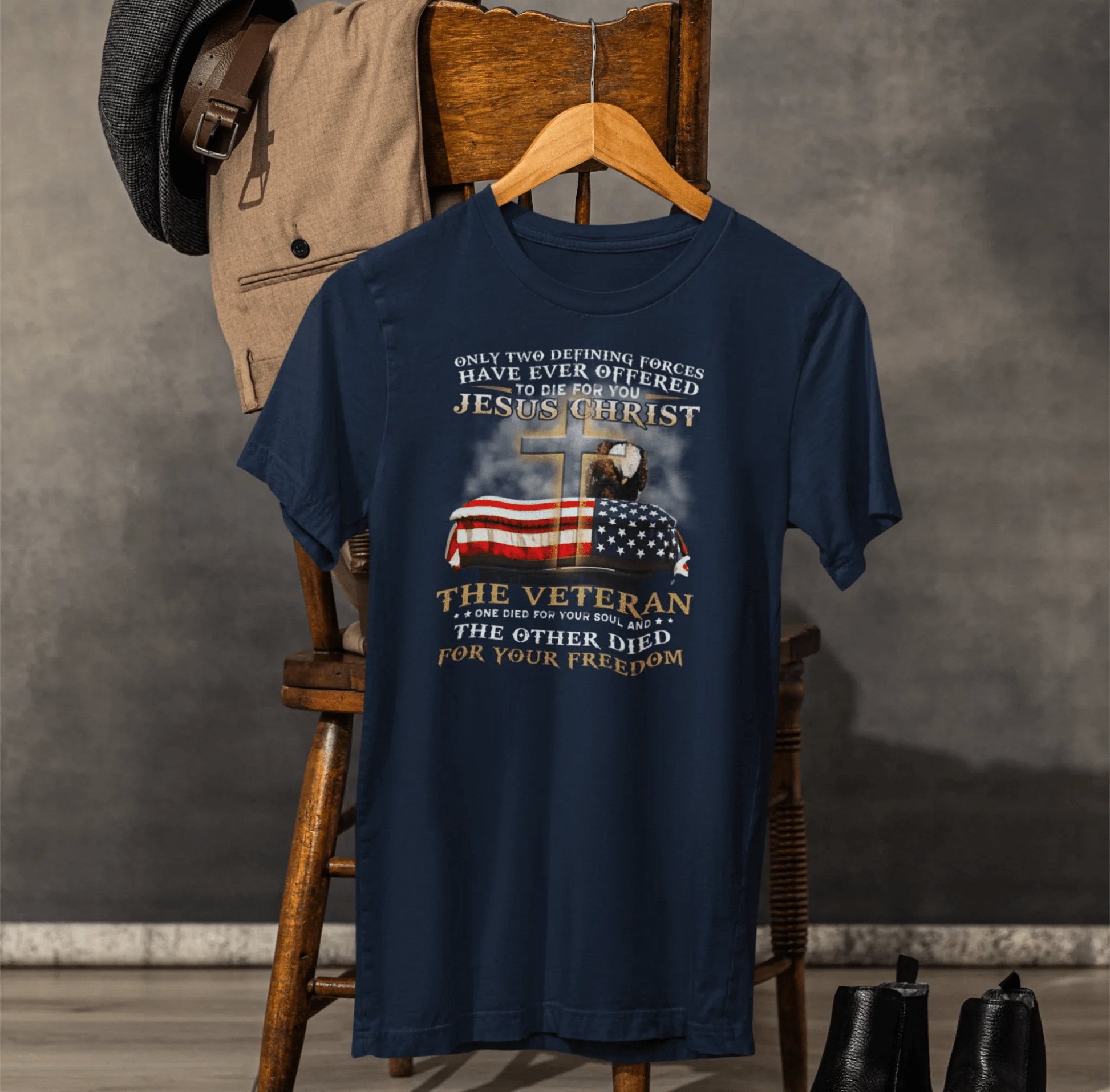 Only Two Defining Forces Have Ever Offered To Die For You Unisex - T-Shirt, Faith and Freedom Tee, Honor veterans Tee, - SKULLFURY MERCH