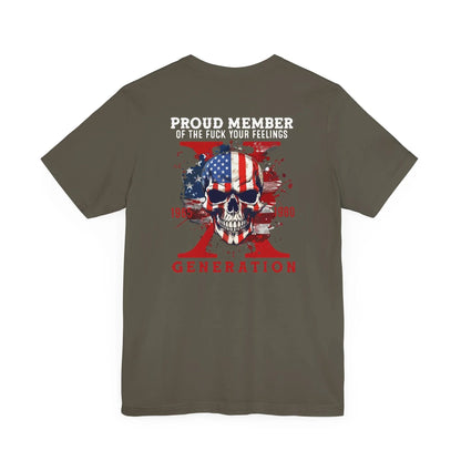Proud Member of the Fuck Your Feelings X Generation Unisex T-Shirt, Gen X Skull Graphic Tee - SKULLFURY MERCH