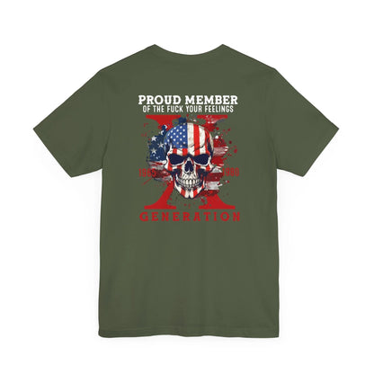 Proud Member of the Fuck Your Feelings X Generation Unisex T-Shirt, Gen X Skull Graphic Tee - SKULLFURY MERCH
