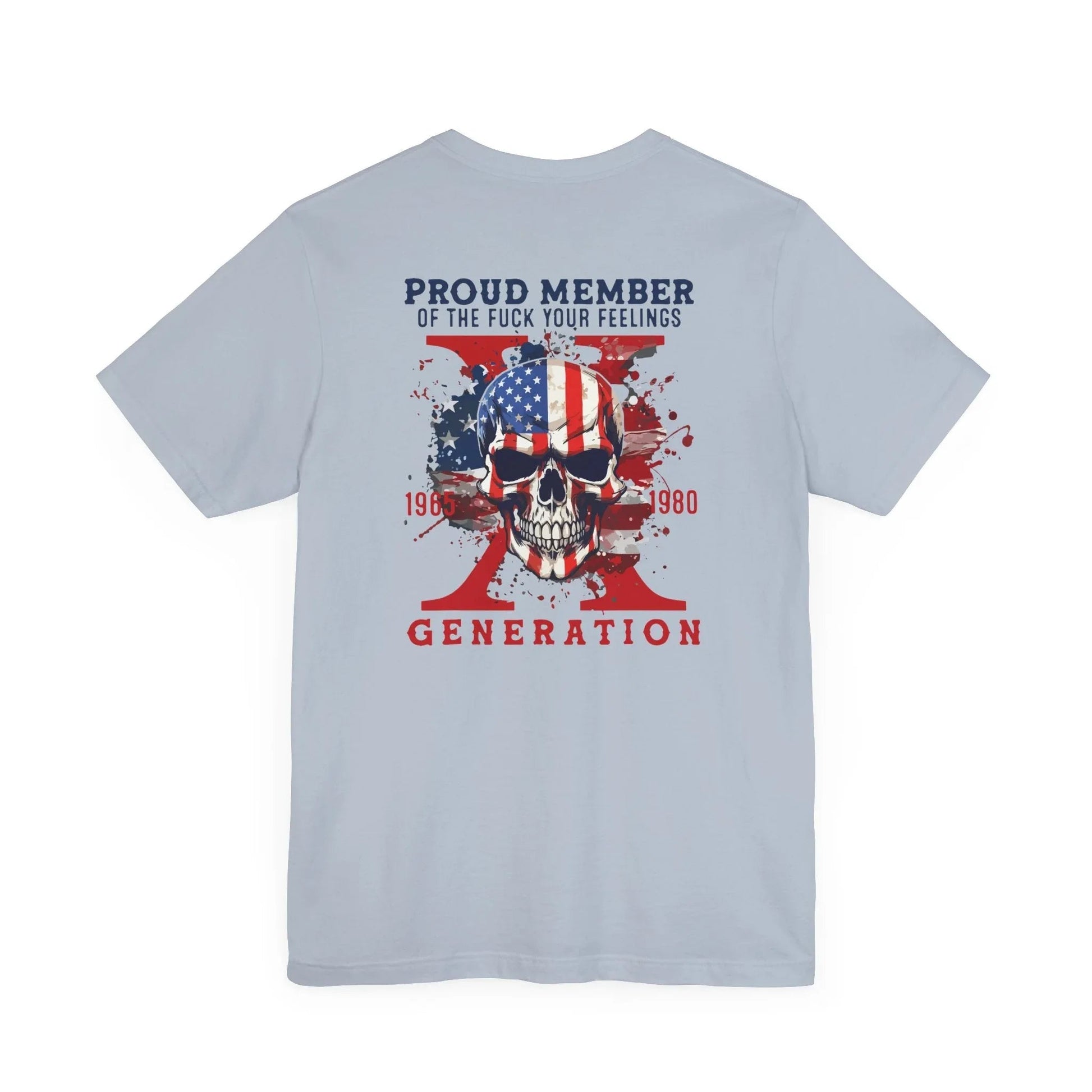 Proud Member of the Fuck Your Feelings X Generation Unisex T-Shirt, Gen X Skull Graphic Tee - SKULLFURY MERCH