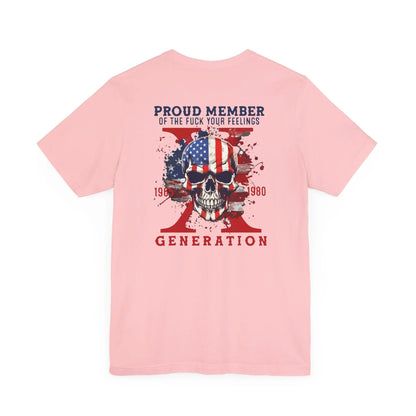 Proud Member of the Fuck Your Feelings X Generation Unisex T-Shirt, Gen X Skull Graphic Tee - SKULLFURY MERCH