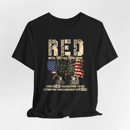RED Remember Everyone Deployed Unisex Tee, Patriotic Military Support Shirt, Wear RED Friday until Everyone Comes Home, Veteran Apparel - SKULLFURY MERCH