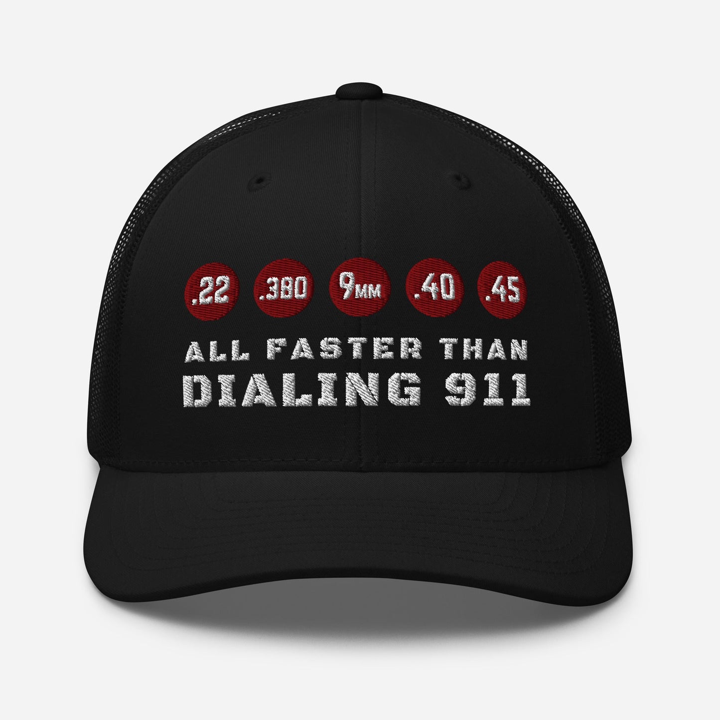 All Faster Than Dialing 911 Snapback Trucker Cap