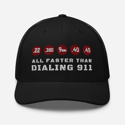 All Faster Than Dialing 911 Snapback Trucker Cap