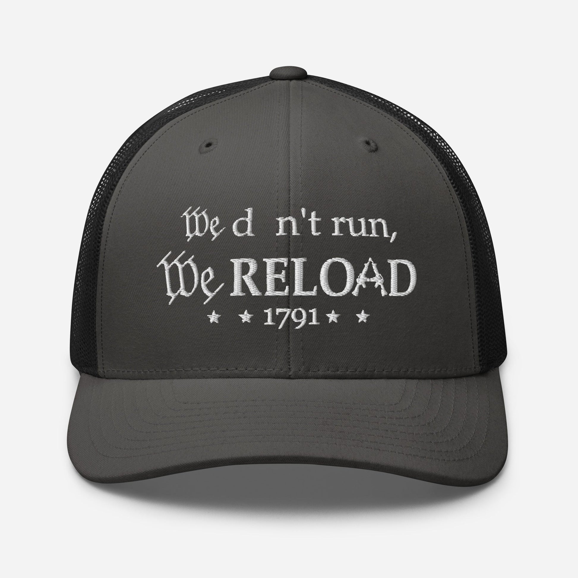 We Don't Run, We Reload Snapback Trucker Cap - Fun Outdoor Hat