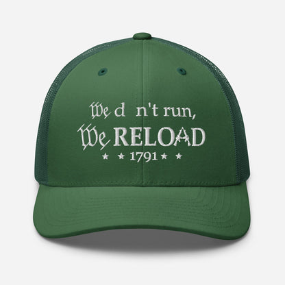 We Don't Run, We Reload Snapback Trucker Cap - Fun Outdoor Hat